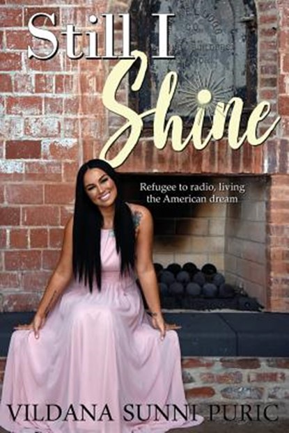 Still I Shine, Vildana Sunni Puric - Paperback - 9781642542509