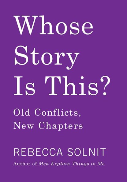 Whose Story Is This?, Rebecca Solnit - Paperback - 9781642590180
