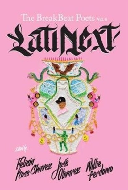 The Breakbeat Poets Vol. 4, Felicia Chavez ; Jose Olivarez ; Willie Perdomo - Paperback - 9781642591293
