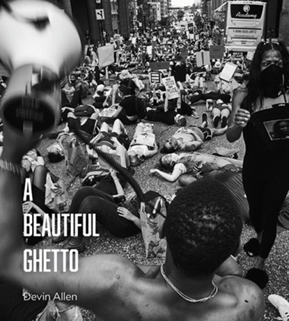 A Beautiful Ghetto, Devin Allen - Paperback - 9781642594560