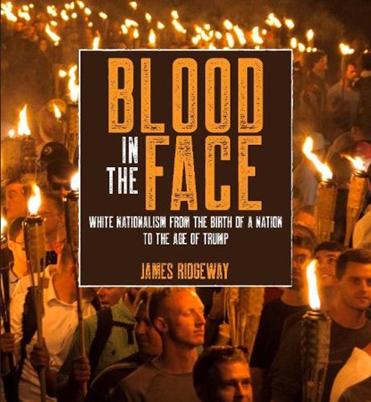 Blood in the Face, James Ridgeway - Gebonden - 9781642595079