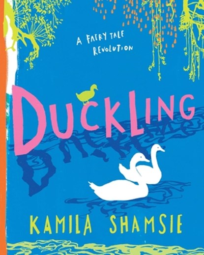 Duckling, Kamila Shamsie - Gebonden - 9781642595758