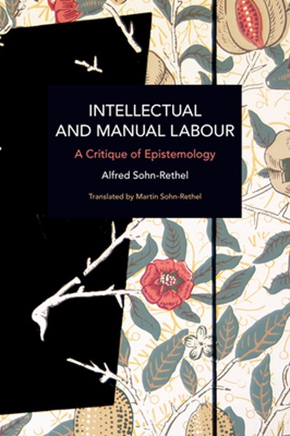 Intellectual and Manual Labour, Alfred Sohn-Rethel - Paperback - 9781642596045