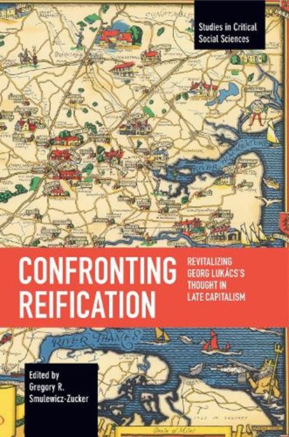 Confronting Reification, Gregory R. Smulewicz-Zucker - Paperback - 9781642596083