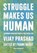 Struggle Is What Makes Us Human, Vijay Prashad ; Frank Barat - Paperback - 9781642596908