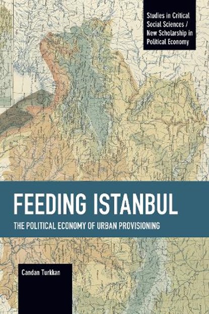 Feeding Istanbul, Candan Turkkan - Paperback - 9781642597721
