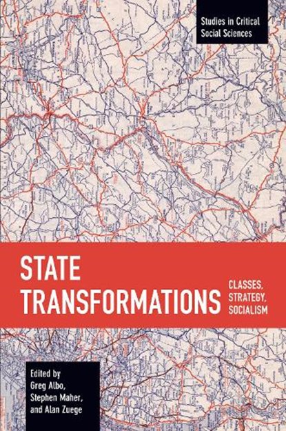 State Transformations, Greg Albo ; Stephen Maher ; Alan Zuege - Paperback - 9781642597769