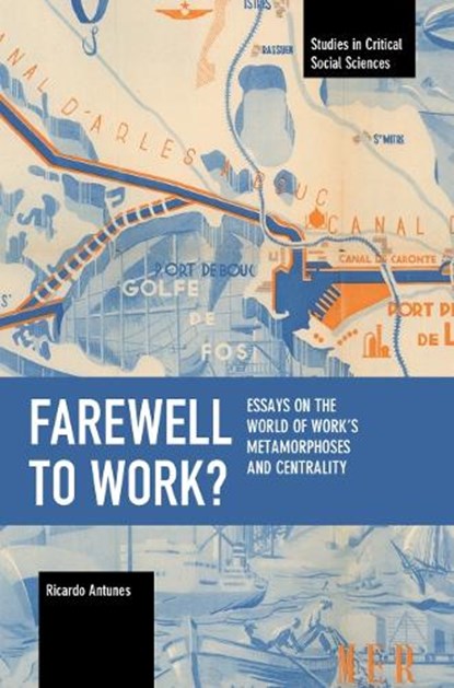Farewell to Work?, Ricardo Antunes - Paperback - 9781642598018