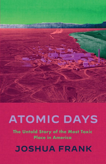 Atomic Days, Joshua Frank - Paperback - 9781642598285
