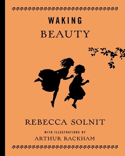 Waking Beauty, Rebecca Solnit - Gebonden - 9781642598339