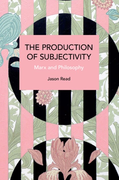 The Production of Subjectivity, Jason Read - Paperback - 9781642599220