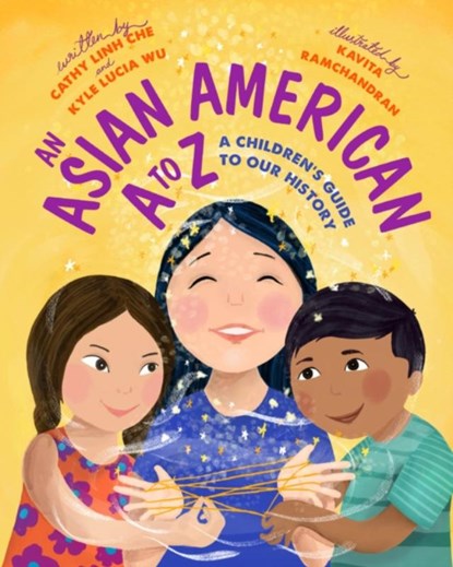 A Is for Asian American, Cathy Linh Che ; Kyle Lucia Wu - Gebonden - 9781642599459