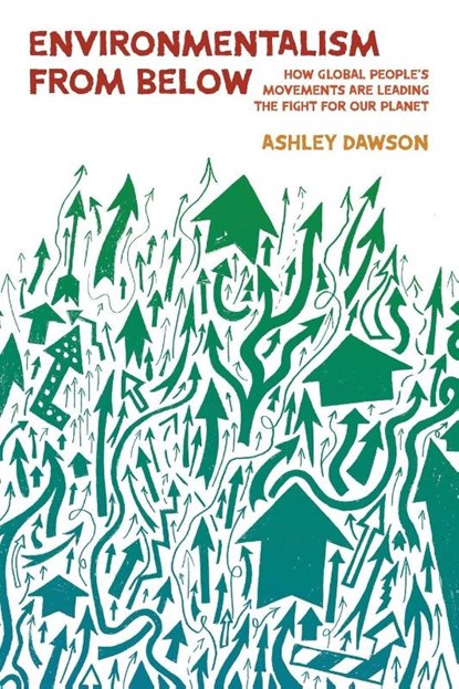 Environmentalism from Below, Ashley Dawson - Paperback - 9781642599701