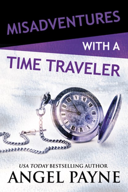Misadventures with a Time Traveler, Angel Payne - Paperback - 9781642631623