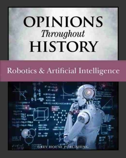 Opinions Throughout History: Robotics & Artificial Intelligence, Micah Issit - Gebonden - 9781642654813