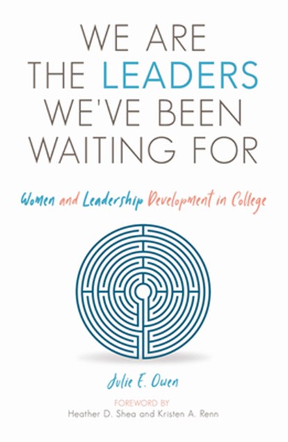 We are the Leaders We've Been Waiting For, Julie E. Owen - Paperback - 9781642670097