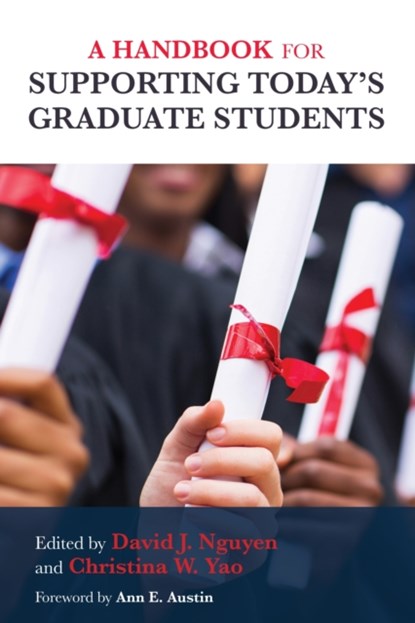 A Handbook for Supporting Today's Graduate Students, David J. Nguyen ; Christina W. Yao - Paperback - 9781642670653