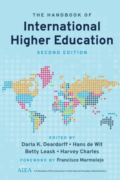 The Handbook of International Higher Education, Darla K. Deardorff ; Hans de Wit ; Betty Leask ; Harvey Charles - Paperback - 9781642671131