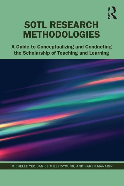 SoTL Research Methodologies, Michelle Yeo ; Janice Miller-Young ; Karen Manarin - Paperback - 9781642672411