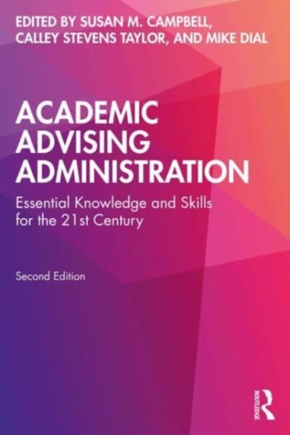 Academic Advising Administration, Susan M. (University of Southern Maine Campbell ; Calley Stevens Taylor ; Mike (University of South Carolina Dial - Paperback - 9781642674491
