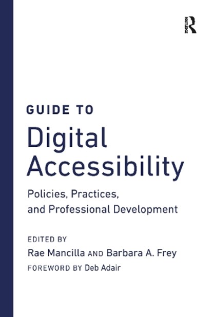 Guide to Digital Accessibility, Rae Mancilla ; Barbara A. Frey - Gebonden - 9781642674521