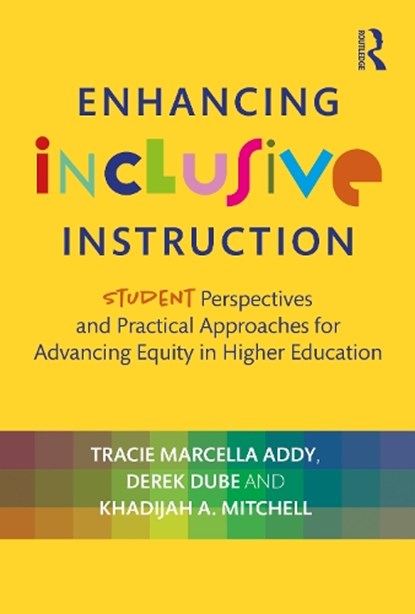 Enhancing Inclusive Instruction, Tracie Marcella Addy ; Derek Dube ; Khadijah A. Mitchell - Paperback - 9781642675719
