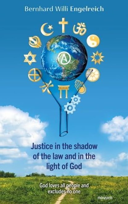 Justice in the shadow of the law and in the light of God, Bernhard Willi Engelreich - Ebook - 9781642684209