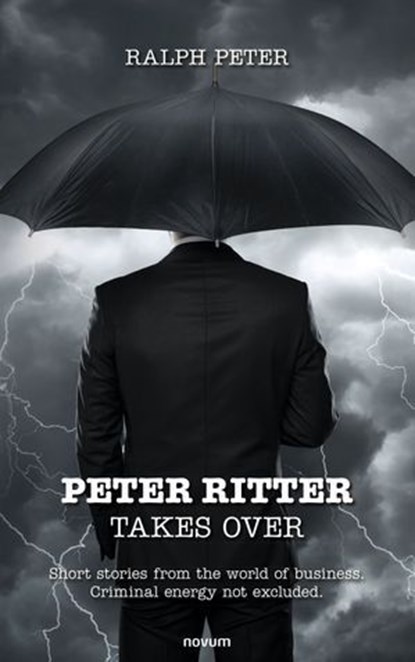 Peter Ritter takes over, Ralph Peter - Ebook - 9781642686364