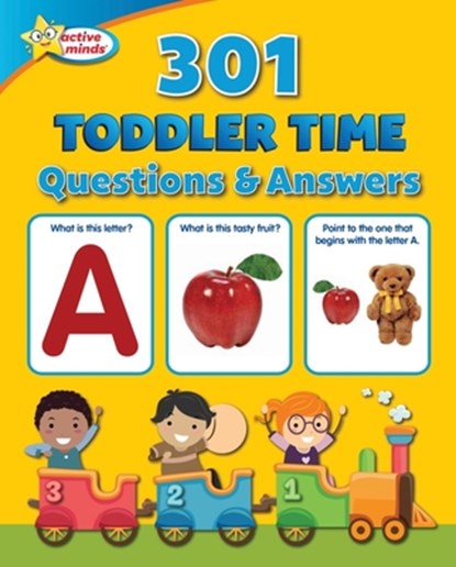 Active Minds 301 Toddler Time Questions and Answers, Sequoia Children's Publishing - Paperback - 9781642693782