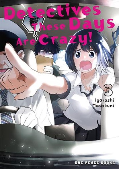 Detectives These Days Are Crazy! Vol. 3, Masakuni Igarashi - Paperback - 9781642734867