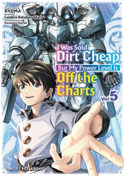 I Was Sold Dirt Cheap, But My Power Level Is Off the Charts Volume 5, Cambria Bakuhatsu Tarou - Paperback - 9781642734973