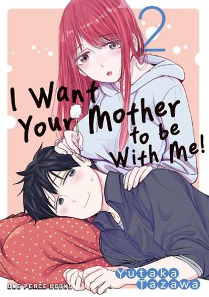 I Want Your Mother to be With Me! Volume 2, Yutaka Tazawa - Paperback - 9781642734997