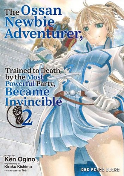The Ossan Newbie Adventurer, Trained to Death by the Most Powerful Party, Became Invincible Volume 2, Ken Ogino - Paperback - 9781642735529
