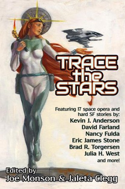 Trace the Stars, Kevin J. Anderson ; David Farland ; Eric James Stone ; Eric G. Swedin ; Nancy Fulda ; Brad R. Torgersen ; Paul Genesse ; Sandra Tayler ; John M. Olsen ; M. K. Hutchins ; Daniel Craig Friend ; Emily Martha Sorensen ; James Wymore ; Julia H. West ; Wulf Moo - Ebook - 9781642780017