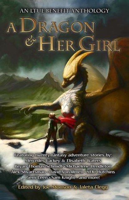 A Dragon and Her Girl, Max Florschutz ; M. K. Hutchins ; Scott R. Parkin ; Jaleta Clegg ; Christopher Baxter ; Michaelene Pendleton ; S. E. Page ; Bryan Thomas Schmidt ; Jodi L. Milner ; Josh Brown ; Hannah Marie ; Sam Knight ; Julia H. West ; John D. Payne ; Wendy Nikel ; Gerr - Ebook - 9781642780031