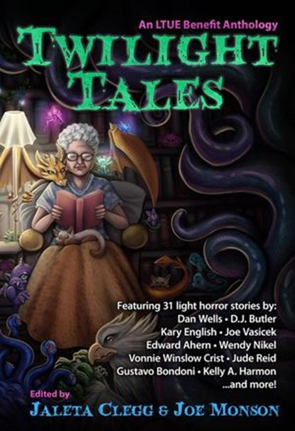 Twilight Tales, Joe Monson ; Donna J.W. Munro ; Liam Hogan ; Victoria Lisowski ; Rachel Lewis ; Jenean McBrearty ; J.D. Robinson ; Emily Martha Sorensen ; Kelly A. Harmon ; Steve DuBois ; D.J. Butler ; Wendy Nikel ; Gustavo Bondoni ; Vonnie Winslow Crist ; Ralph Benton ; - Ebook - 9781642780055