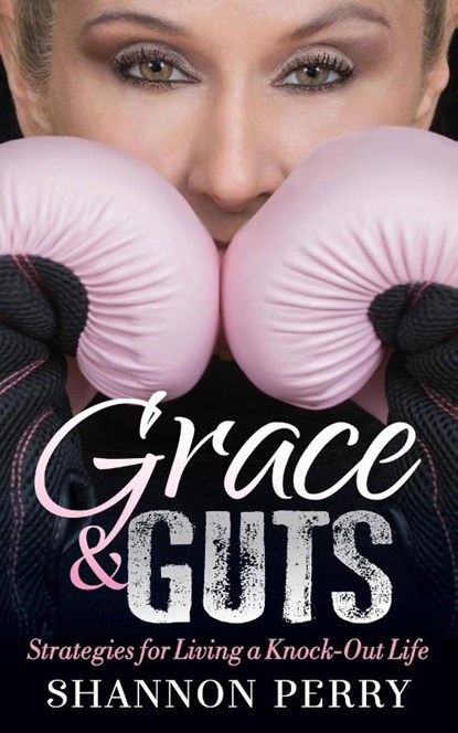 Grace and Guts, Shannon Perry - Paperback - 9781642790450
