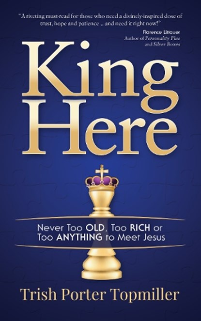King Here, Trish Porter Topmiller - Paperback - 9781642791198