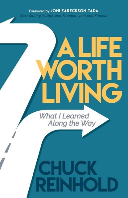 A Life Worth Living, Chuck Reinhold - Paperback - 9781642791297