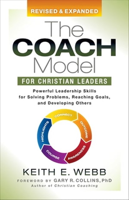 The Coach Model for Christian Leaders, Keith E. Webb - Ebook - 9781642793581