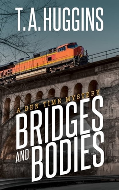 Bridges and Bodies, T. A. Huggins - Ebook - 9781642793758