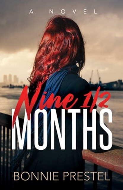 Nine ½ Months, Bonnie Prestel - Ebook - 9781642793833