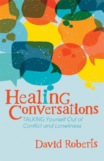 Healing Conversations, David Roberts - Paperback - 9781642797541