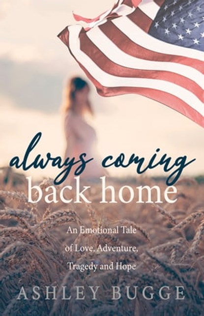 Always Coming Back Home, Ashley Bugge - Ebook - 9781642799095