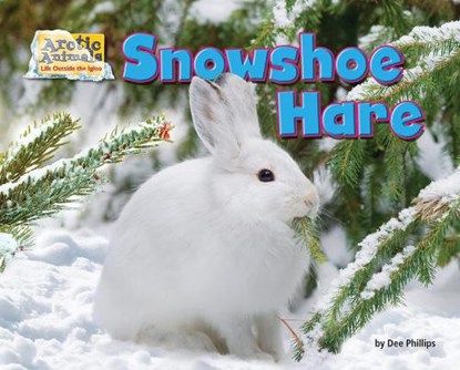 Snowshoe Hare, Dee Phillips - Paperback - 9781642807608