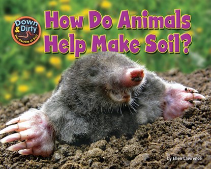 How Do Animals Help Make Soil?, Ellen Lawrence - Paperback - 9781642807684
