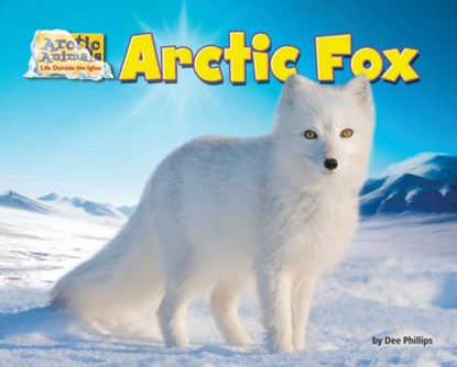 Arctic Fox, Dee Phillips - Paperback - 9781642808506