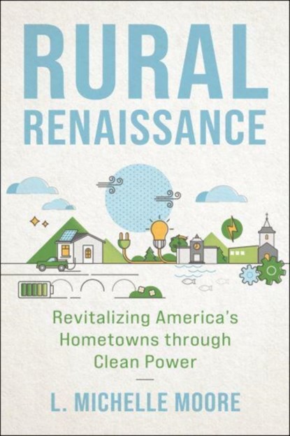 Rural Renaissance, L Michelle Moore - Paperback - 9781642831962