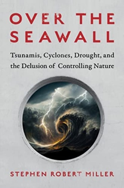 Over the Seawall, Stephen Robert Miller - Gebonden - 9781642832563