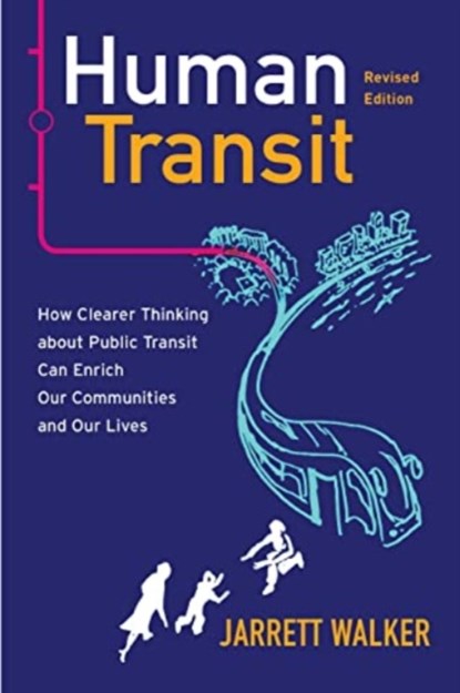 Human Transit, Revised Edition, Jarrett Walker - Paperback - 9781642833058